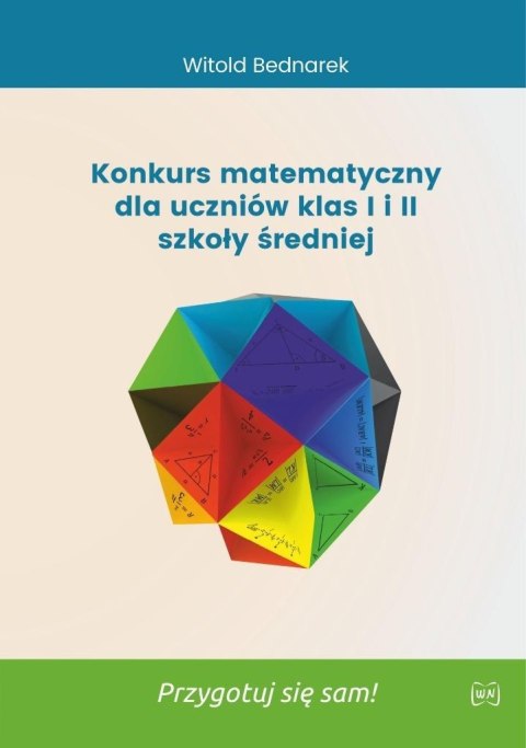 Konkurs matematyczny dla uczniów klas I i II LO Konkurs matematyczny dla uczniów klas I i II LO