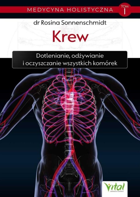 Medycyna holistyczna T.1 Krew. Dotlenianie... Medycyna holistyczna T.1 Krew. Dotlenianie...