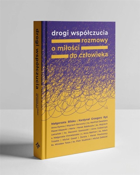 Drogi współczucia. Rozmowy o miłości do człowieka Drogi współczucia. Rozmowy o miłości do człowieka