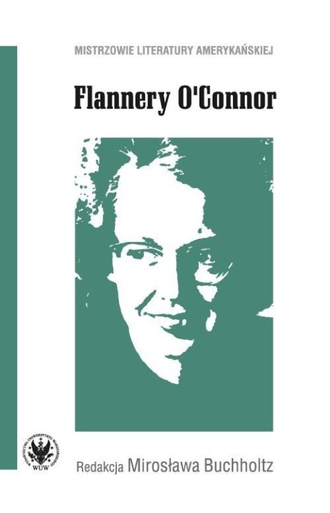 Flannery O'Connor Flannery O'Connor