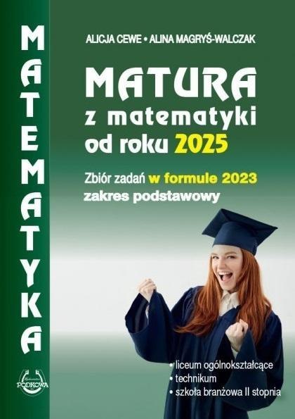 Matura z matematyki od roku 2025 w formule 2023 Matura z matematyki od roku 2025 w formule 2023