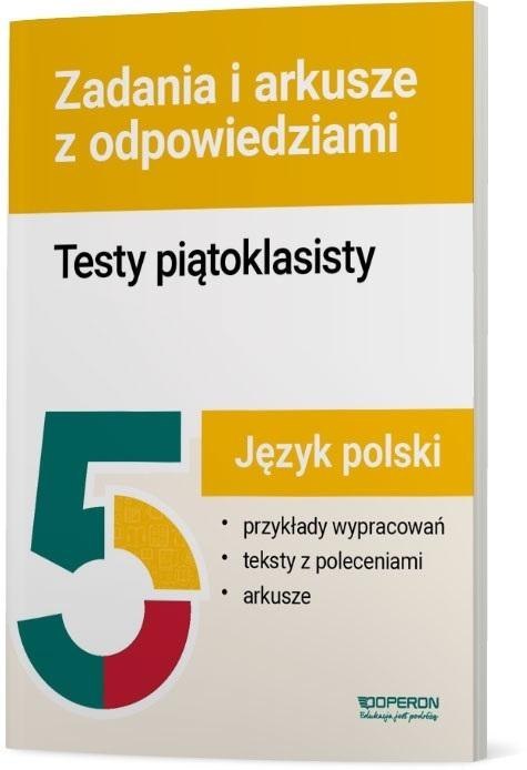 Testy piątoklasisty Język polski Zadania i arkusze Testy piątoklasisty Język polski Zadania i arkusze
