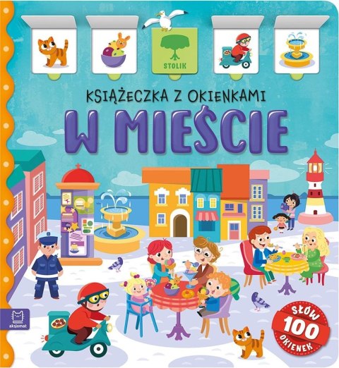 W mieście. Książeczka z okienkami W mieście. Książeczka z okienkami