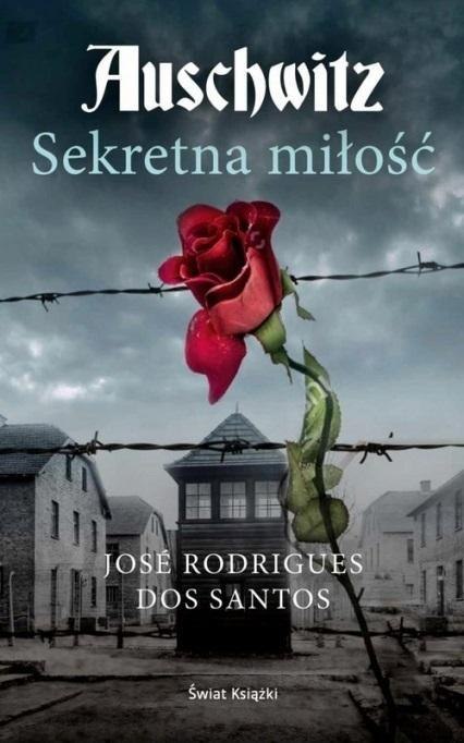 Auschwitz. Sekretna miłość Auschwitz. Sekretna miłość