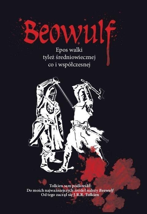 Beowulf Epos walki tyleż średniowiecznej co i wspó Beowulf Epos walki tyleż średniowiecznej co i wspó