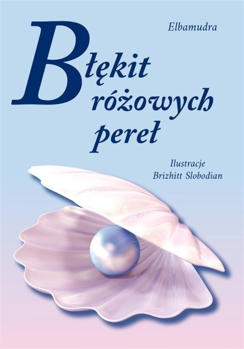 Błękit różowych pereł Błękit różowych pereł