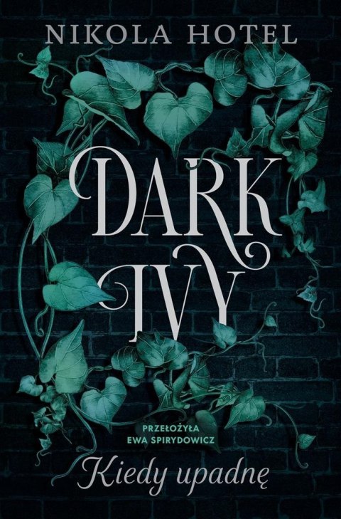 Dark Ivy. Kiedy upadnę Dark Ivy. Kiedy upadnę