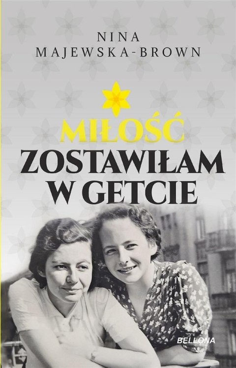 Miłość zostawiłam w getcie Miłość zostawiłam w getcie
