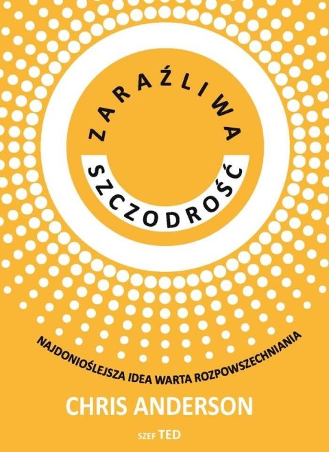 Zaraźliwa szczodrość. Najdonioślejsza idea warta.. Zaraźliwa szczodrość. Najdonioślejsza idea warta..
