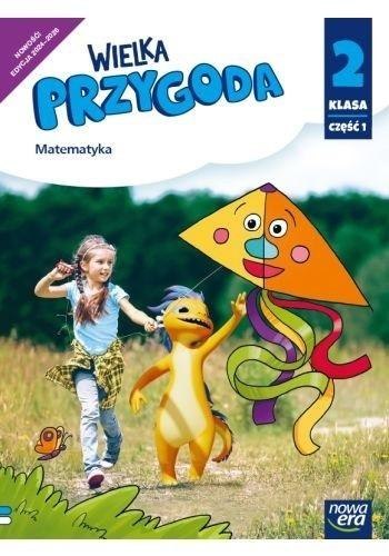 Wielka Przygoda SP 2 Matematyka podr. cz.1 2024 Wielka Przygoda SP 2 Matematyka podr. cz.1 2024