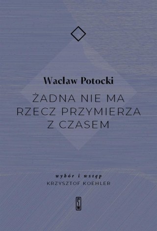 Żadna nie ma rzecz przymierza z czasem