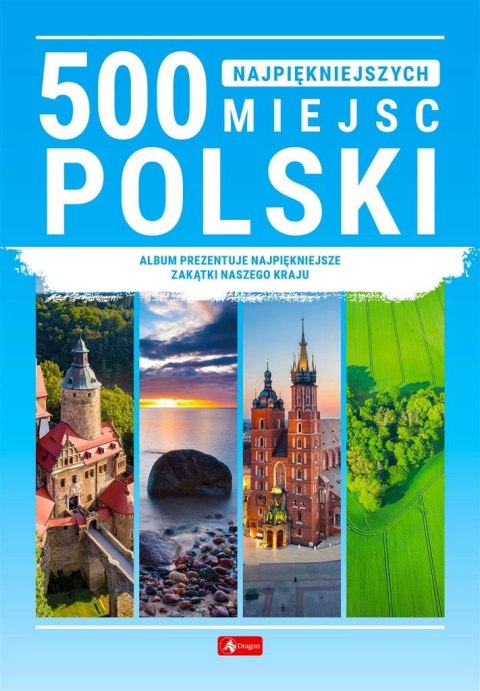 500 najpiękniejszych miejsc w Polsce 500 najpiękniejszych miejsc w Polsce