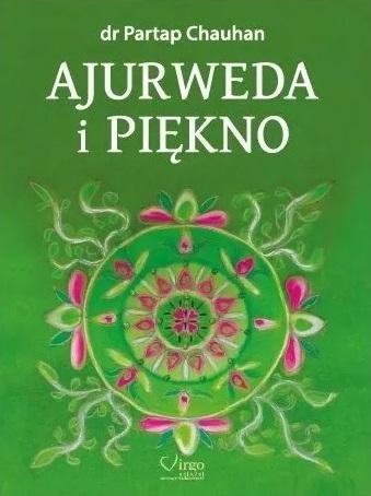 Ajurweda i piękno Ajurweda i piękno