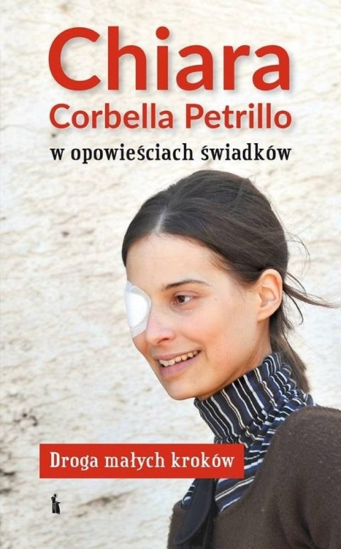 Chiara Corbella Petrillo w opowieściach świadków Chiara Corbella Petrillo w opowieściach świadków
