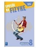 Fizyka SP 8 Sposób na fizykę zbiór zadań Fizyka SP 8 Sposób na fizykę zbiór zadań
