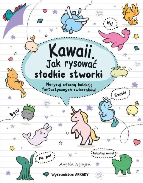 Kawaii. Kawaii. Jak rysować słodkie stworki Kawaii. Kawaii. Jak rysować słodkie stworki