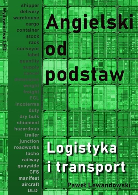 Angielski od podstaw. Logistyka i transport Angielski od podstaw. Logistyka i transport