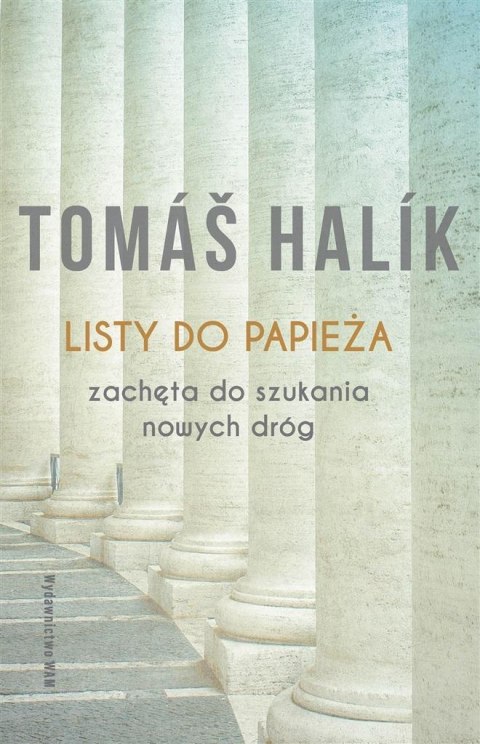 Listy do papieża Zachęta do szukania nowych dróg Listy do papieża Zachęta do szukania nowych dróg