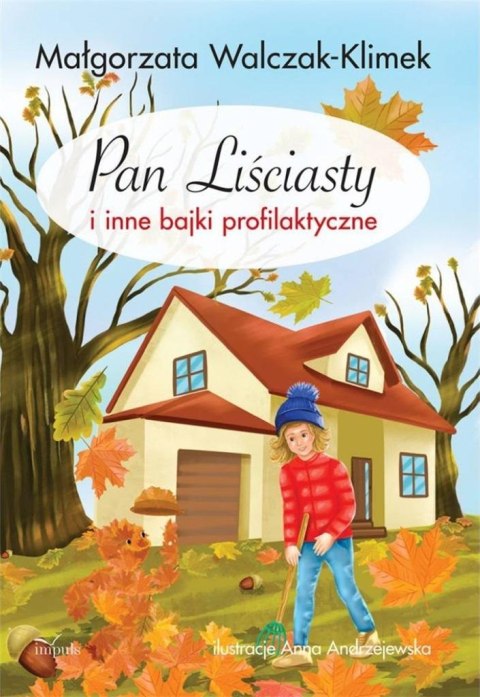 Pan Liściasty i inne bajki profilaktyczne Pan Liściasty i inne bajki profilaktyczne
