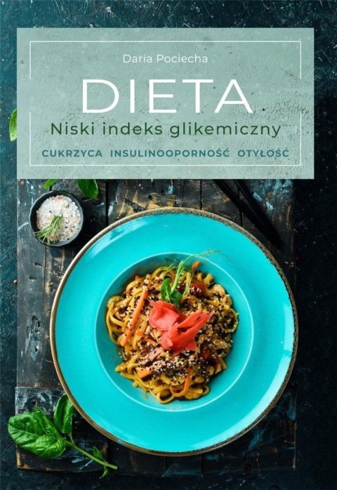 Dieta. Niski indeks glikemiczny Dieta. Niski indeks glikemiczny