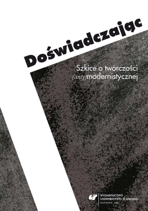 Doświadczając. Szkice o twórczości... Doświadczając. Szkice o twórczości...