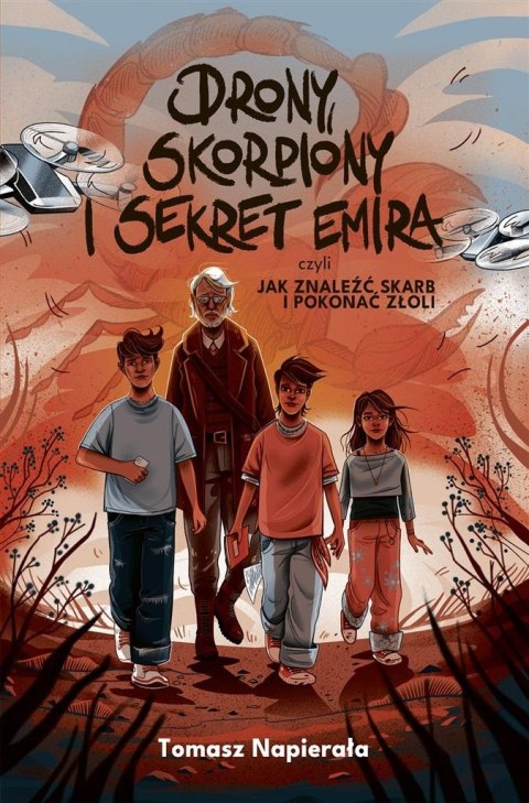Drony, skorpiony i sekret emira, czyli jak... Drony, skorpiony i sekret emira, czyli jak...