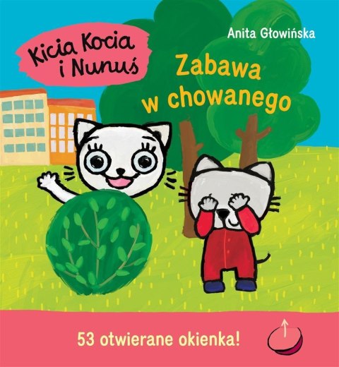 Kicia Kocia i Nunuś. Zabawa w chowanego Kicia Kocia i Nunuś. Zabawa w chowanego