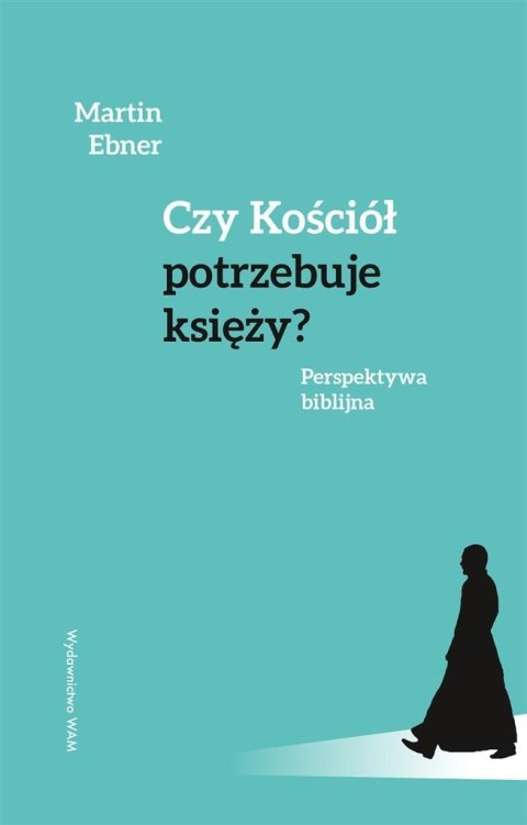 Czy Kościół potrzebuje księży? Czy Kościół potrzebuje księży?