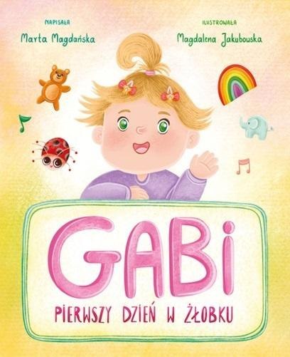 Gabi. Pierwszy dzień w żłobku Gabi. Pierwszy dzień w żłobku