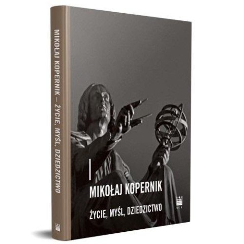 Mikołaj Kopernik - życie, myśl, dziedzictwo Mikołaj Kopernik - życie, myśl, dziedzictwo