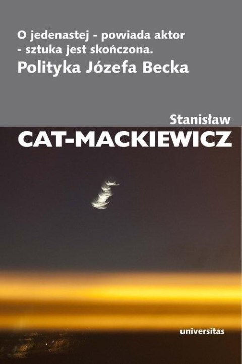 O jedenastej - powiada aktor - sztuka jest skończo O jedenastej - powiada aktor - sztuka jest skończo