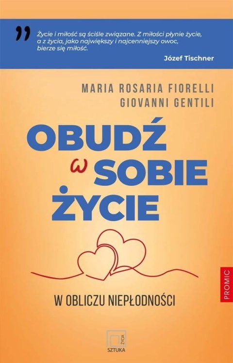 Obudź w sobie życie. W obliczu niepłodności Obudź w sobie życie. W obliczu niepłodności