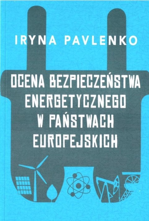 Ocena bezpieczeństwa energetycznego w państwach... Ocena bezpieczeństwa energetycznego w państwach...