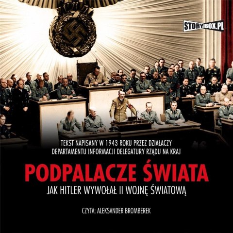 Podpalacze świata. Jak Hitler wywołał... audiobook Podpalacze świata. Jak Hitler wywołał... audiobook