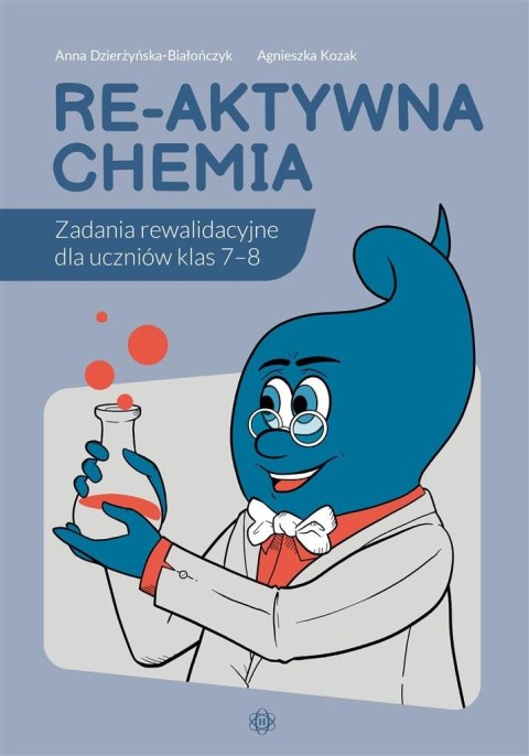 Re-aktywna chemia. Zadania rewalidacyjne dla... Re-aktywna chemia. Zadania rewalidacyjne dla...