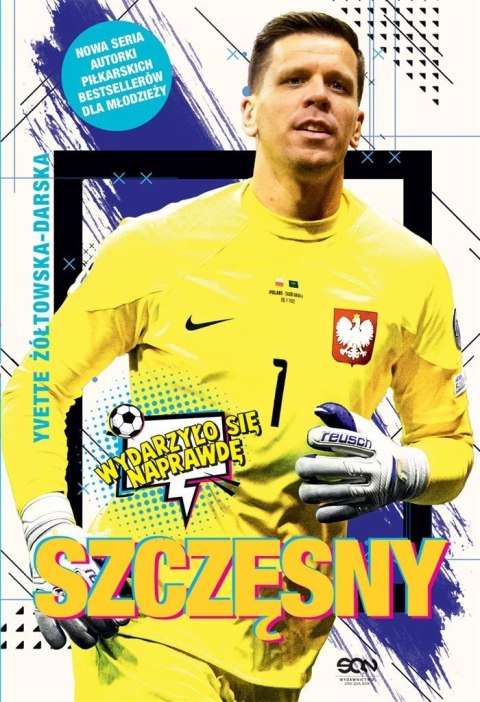 Szczęsny.Chłopak, który odważył się być bramkarzem Szczęsny.Chłopak, który odważył się być bramkarzem