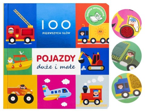 100 pierwszych słów: Pojazdy duże i małe 100 pierwszych słów: Pojazdy duże i małe