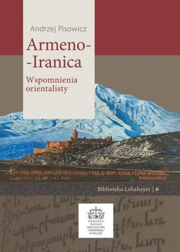Armeno-Iranica. Wspomnienia orientalisty Armeno-Iranica. Wspomnienia orientalisty