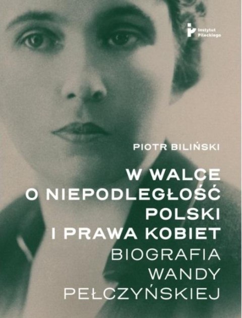 W walce o niepodległość Polski i prawa kobiet W walce o niepodległość Polski i prawa kobiet