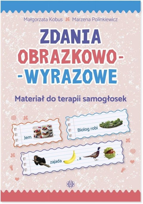 Zdania obrazkowo-wyrazowe. Materiał do terapii... Zdania obrazkowo-wyrazowe. Materiał do terapii...