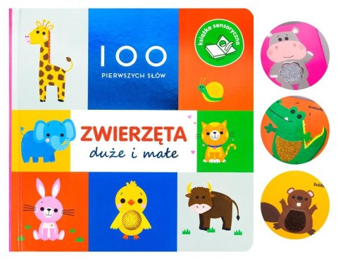 100 pierwszych słów: Zwierzęta duże i małe 100 pierwszych słów: Zwierzęta duże i małe