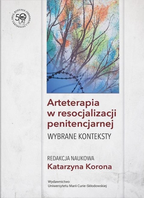 Arteterapia w resocjalizacji penitencjarnej Arteterapia w resocjalizacji penitencjarnej