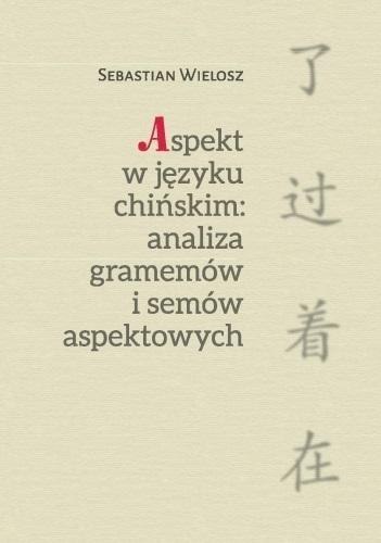 Aspekt w języku chińskim: Analiza gramemów.. Aspekt w języku chińskim: Analiza gramemów..
