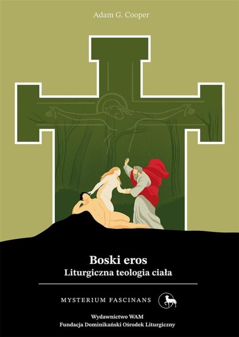 Boski eros. Liturgiczna teologia ciała Boski eros. Liturgiczna teologia ciała