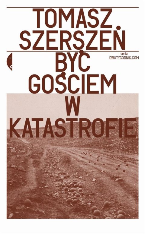 Być gościem w katastrofie Być gościem w katastrofie