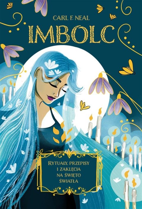 Imbolc. Rytuały, przepisy i zaklęcia na święto.. Imbolc. Rytuały, przepisy i zaklęcia na święto..