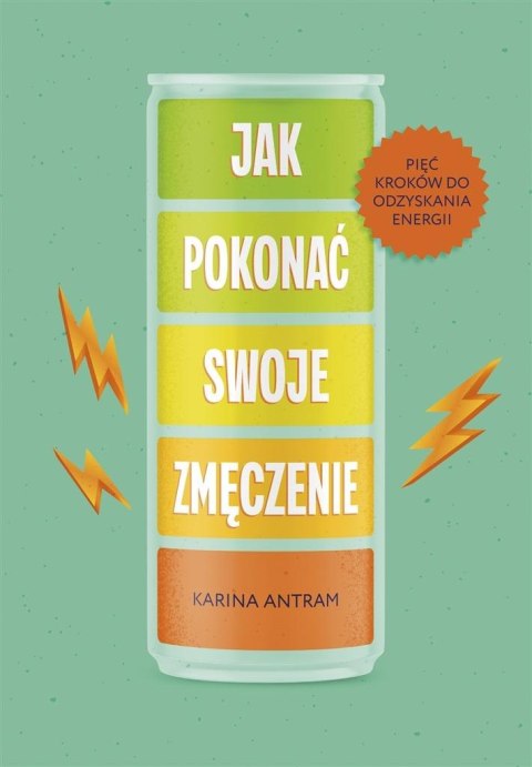 Jak pokonać swoje zmięczenie Jak pokonać swoje zmięczenie
