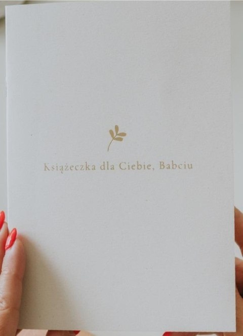 Książeczka dla Ciebie, Babciu Książeczka dla Ciebie, Babciu