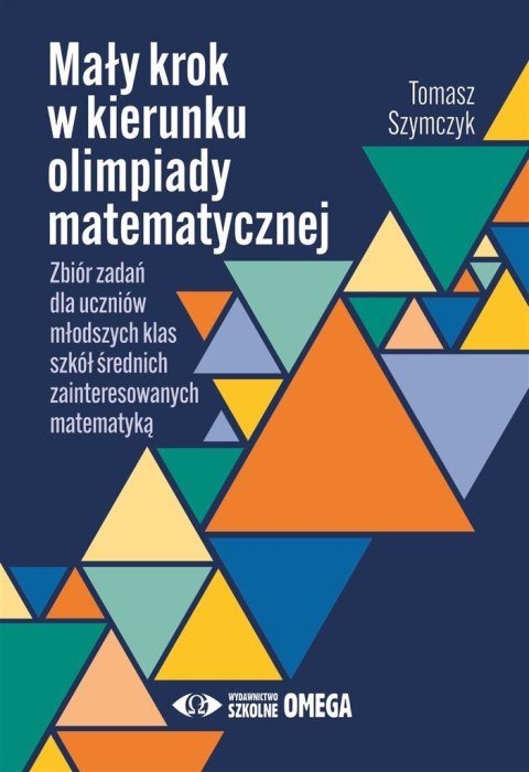 Mały krok w kierunku olimpiady matematycznej Mały krok w kierunku olimpiady matematycznej