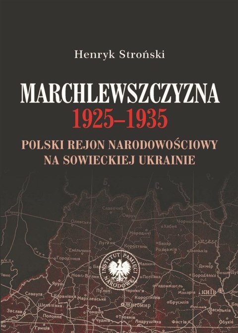 Marchlewszczyzna 1925-1935 Marchlewszczyzna 1925-1935